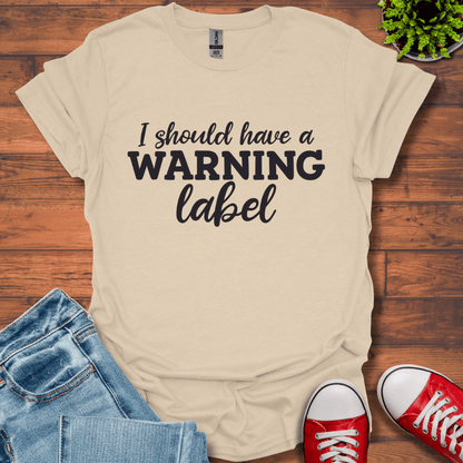 I Should have T-Shirt