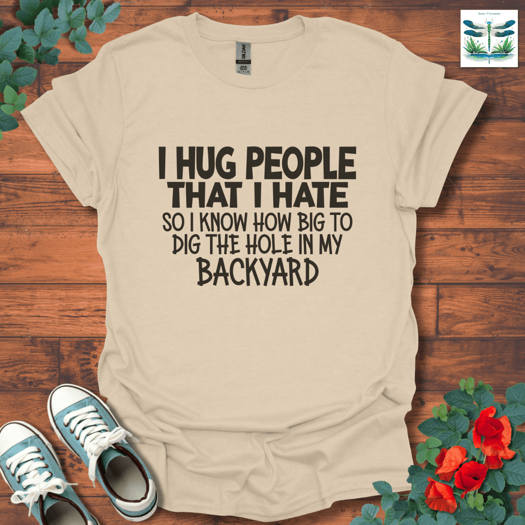 I Hug People T-Shirt