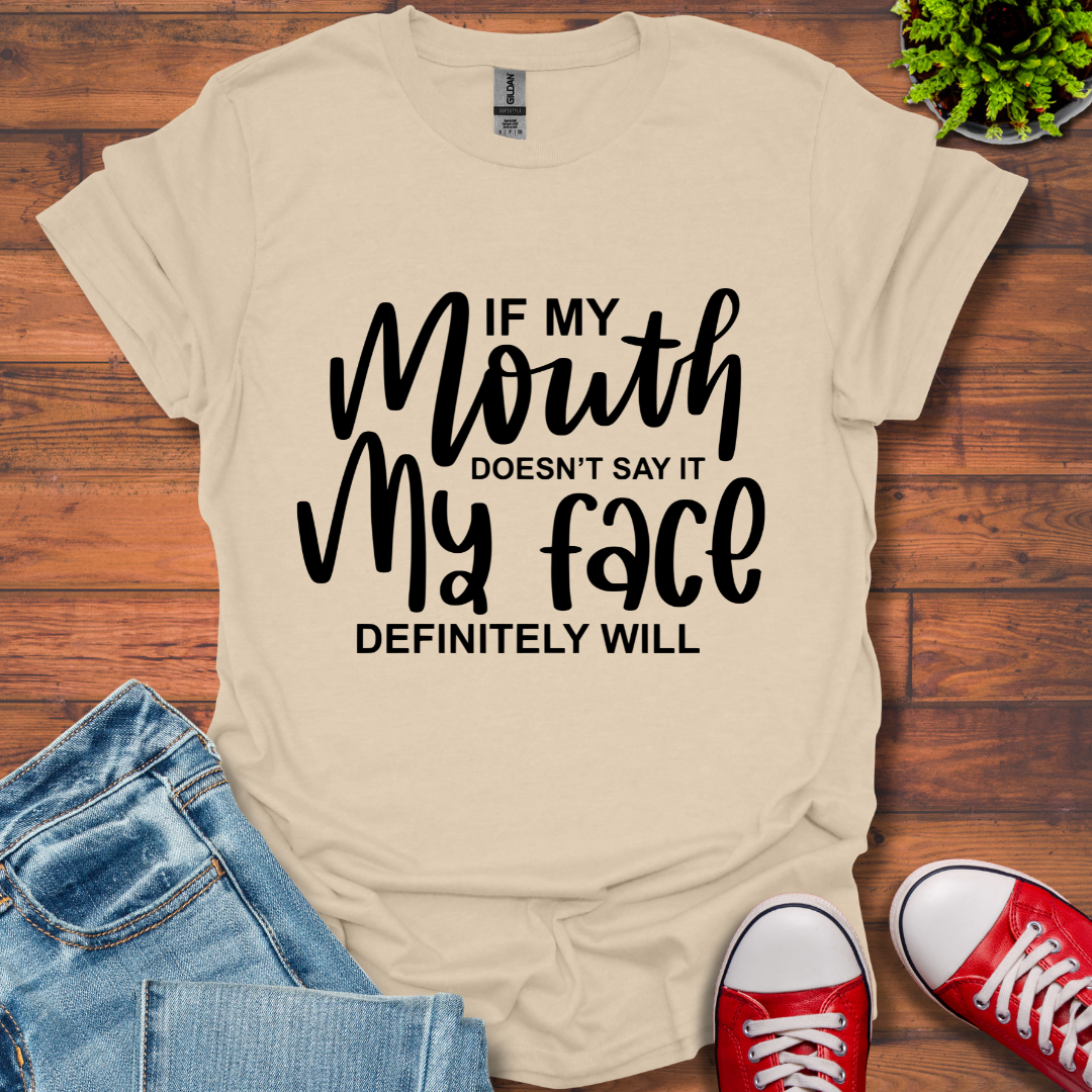 If My Mouth T-Shirt