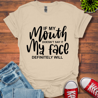 If My Mouth T-Shirt