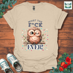What the F*ck T-Shirt