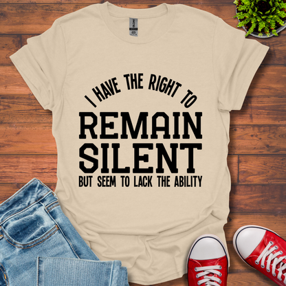 Right to Remain Silent T-Shirt