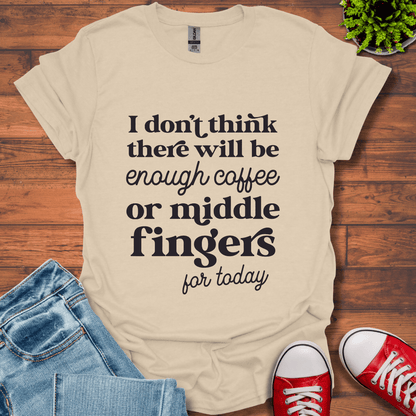 Coffee or Middle Finger T-Shirt