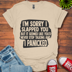 I'm Sorry I Slapped You T-Shirt