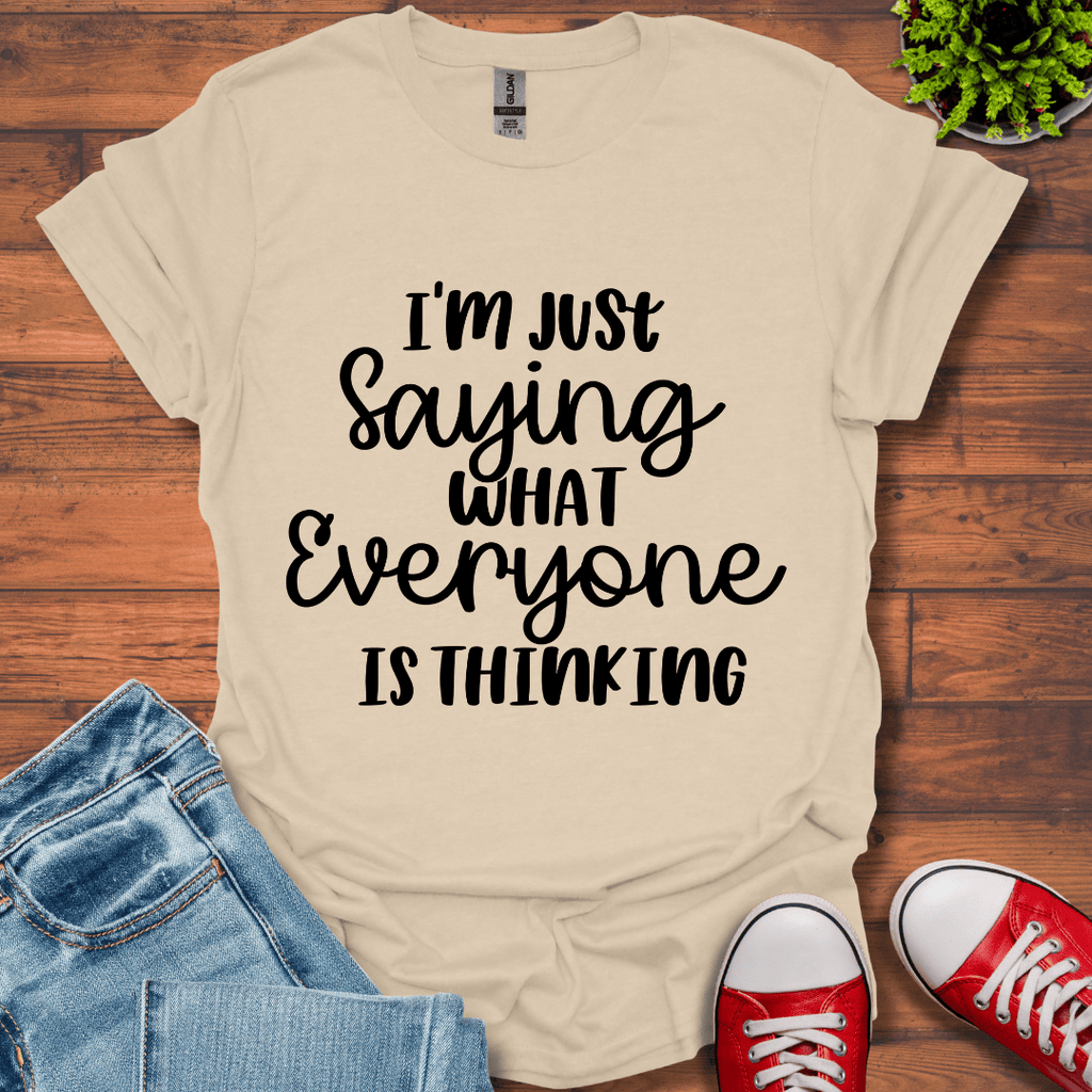 Everyone was Thinking T-Shirt