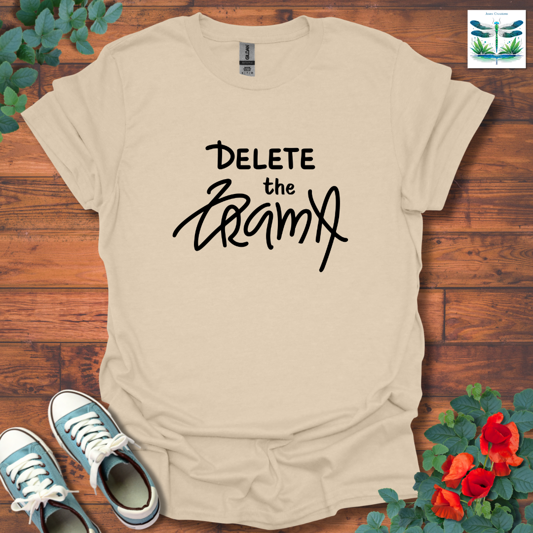 Delete the Drama T-Shirt