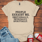 People Exhaust Me T-Shirt