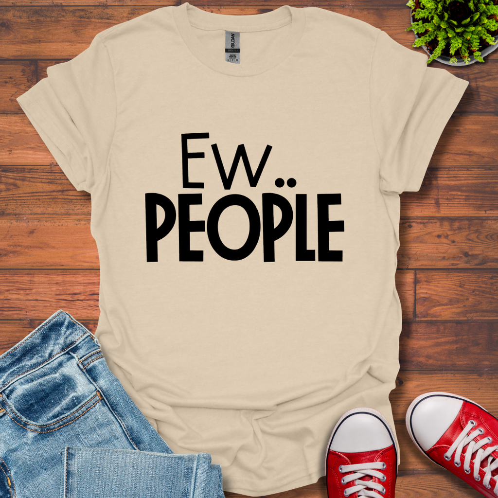 Ew People T-Shirt