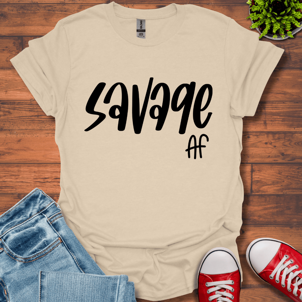 Savage Af T-Shirt