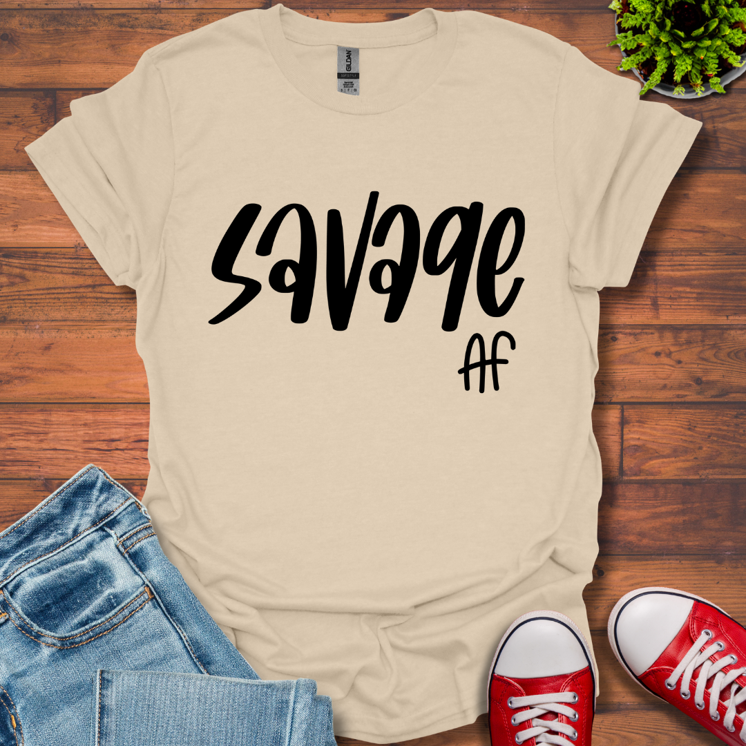 Savage Af T-Shirt