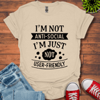 I'm Not Anti-Social T-Shirt