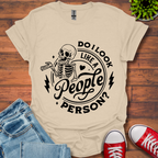 Do I Look Like T-Shirt