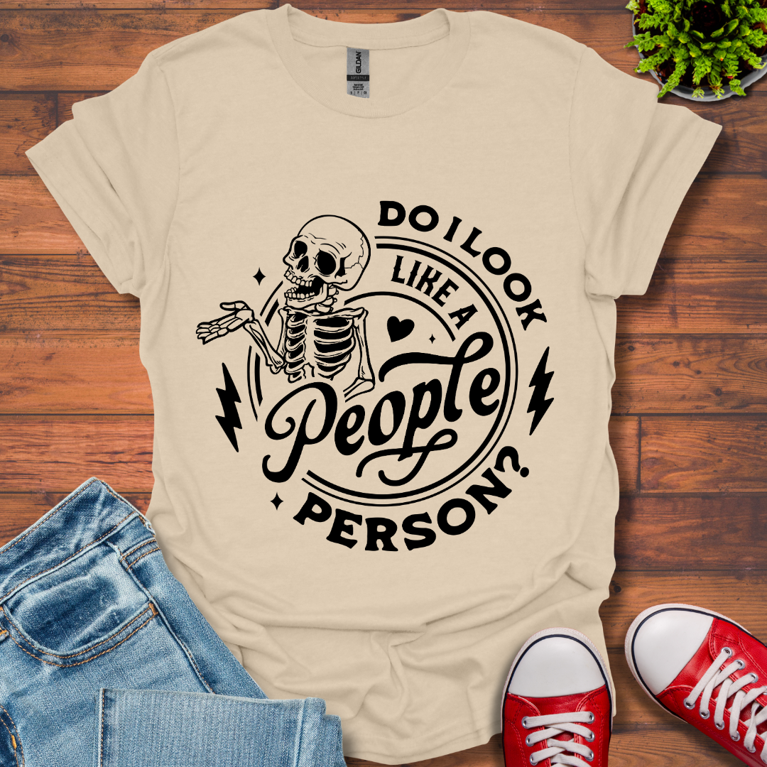 Do I Look Like T-Shirt