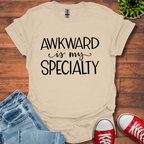 Awkward is My Specialty T-Shirt