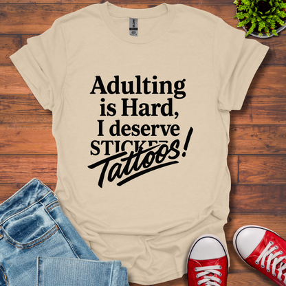 Adulting is Hard T-Shirt
