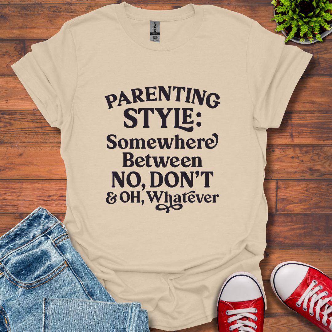 Parenting Style  T-Shirt
