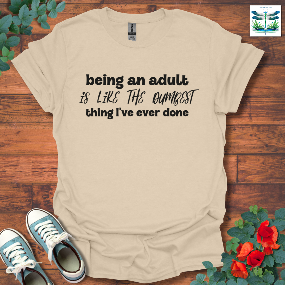 Dumbest Thing Ever T-Shirt