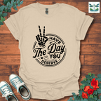 Have The Day T-Shirt