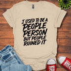 I Used to Be T-Shirt