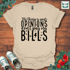 Your Opinions Don't T-Shirt