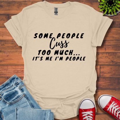 Cuss too much T-Shirt