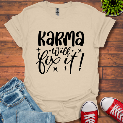 Karma Will Fix It T-Shirt