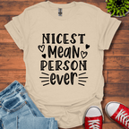 Nicest Mean Person Ever T-Shirt