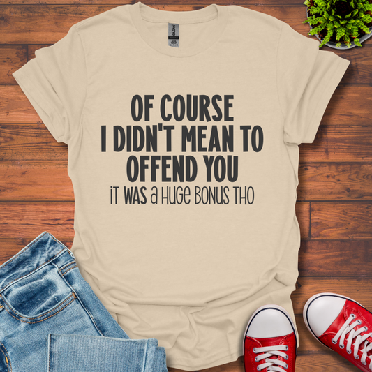 Offend You T-Shirt