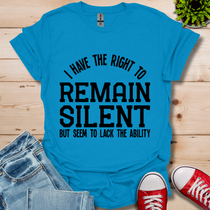 Right to Remain Silent T-Shirt