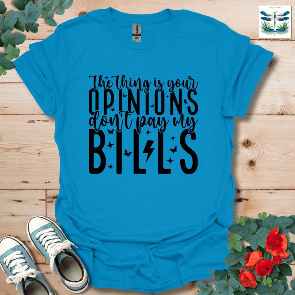 Your Opinions Don't T-Shirt