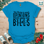 Your Opinions Don't T-Shirt