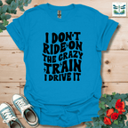 I Don't Ride On T-Shirt