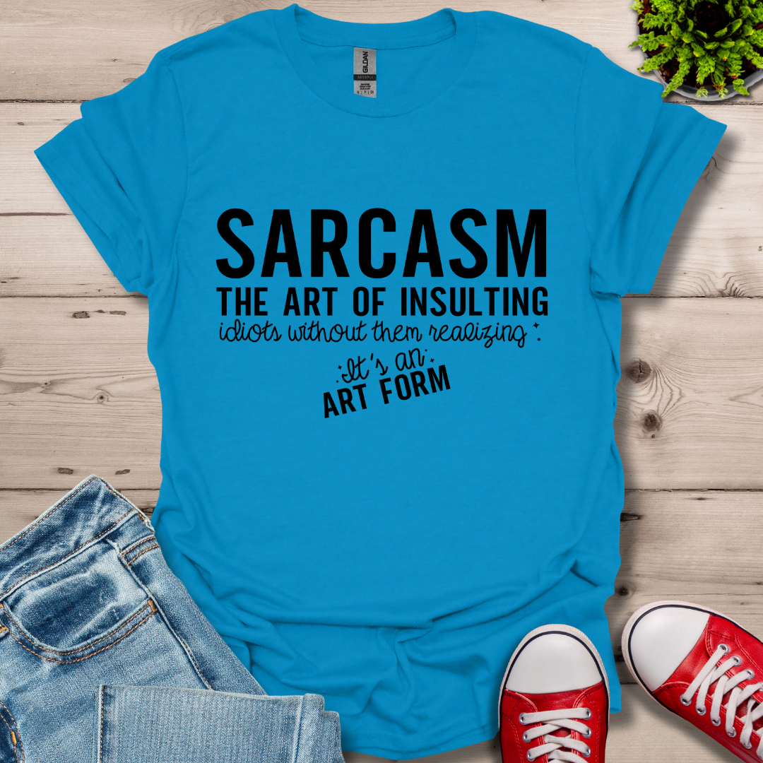 Sarcasm The Art T-Shirt