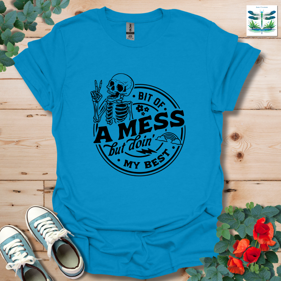 Bit of A Mess T-Shirt