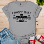 I Don't Have Patience T-Shirt