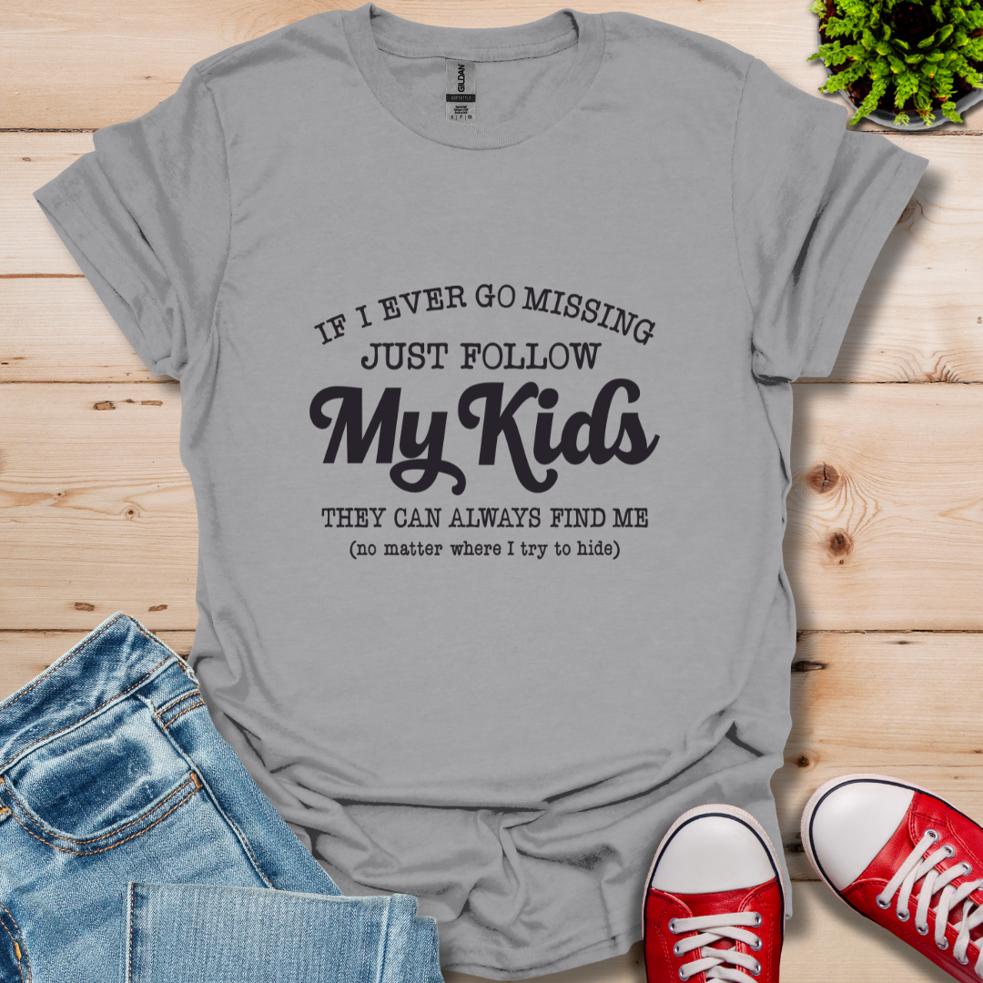 Follow My Kids T-Shirt