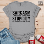 Sarcasm Because Sometimes T-Shirt