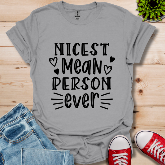 Nicest Mean Person Ever T-Shirt