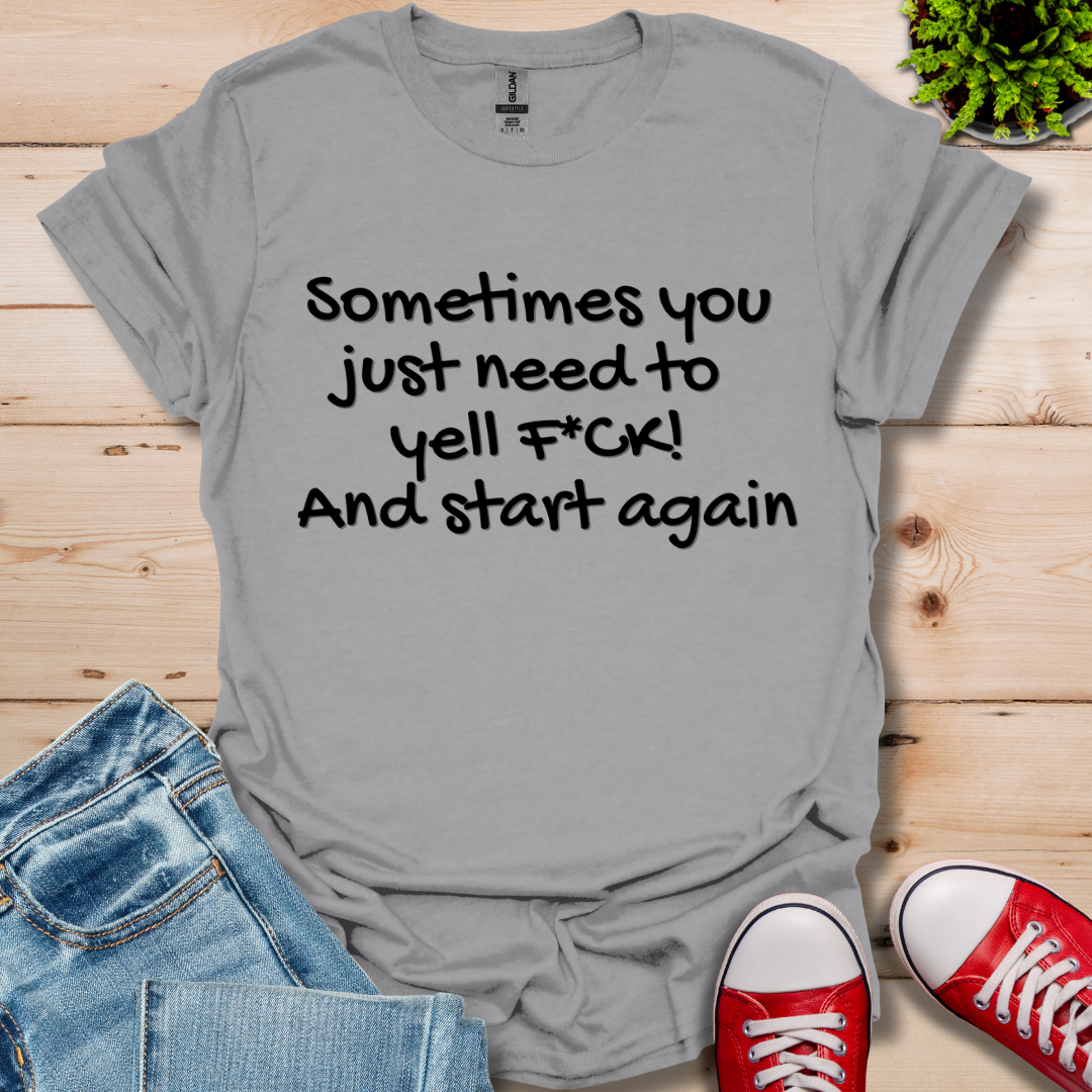 Sometimes T-Shirt