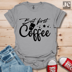 But First T-Shirt