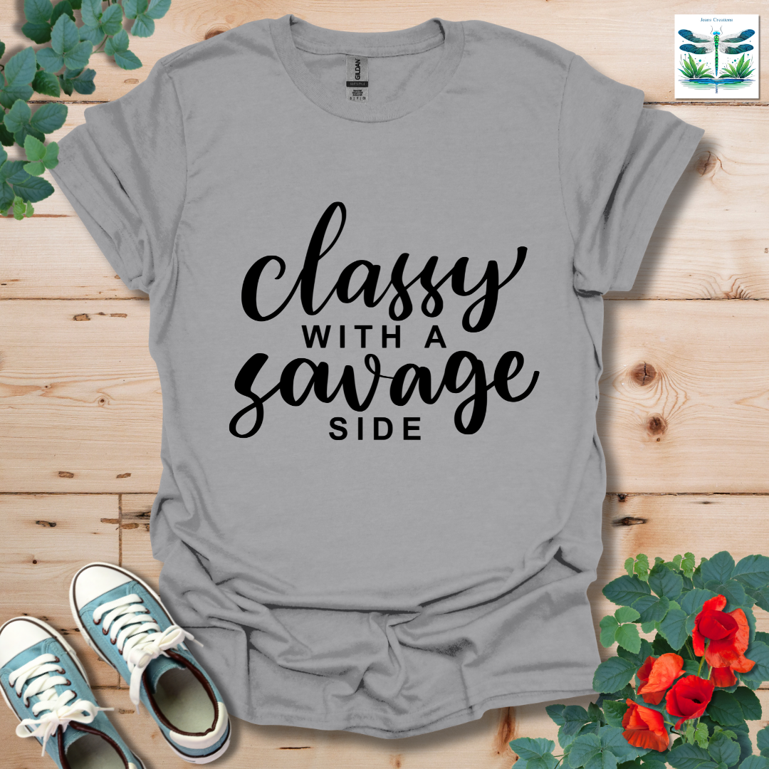 Classy with a Savage Side T-Shirt