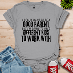 Good Parent T-Shirt