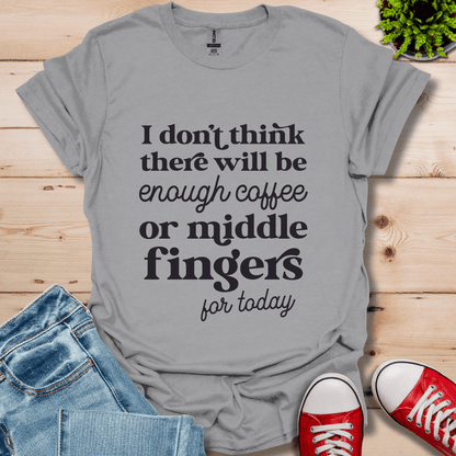 Coffee or Middle Finger T-Shirt