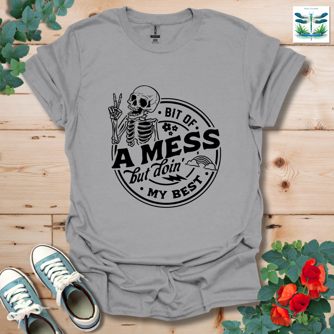 Bit of A Mess T-Shirt