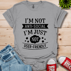 I'm Not Anti-Social T-Shirt