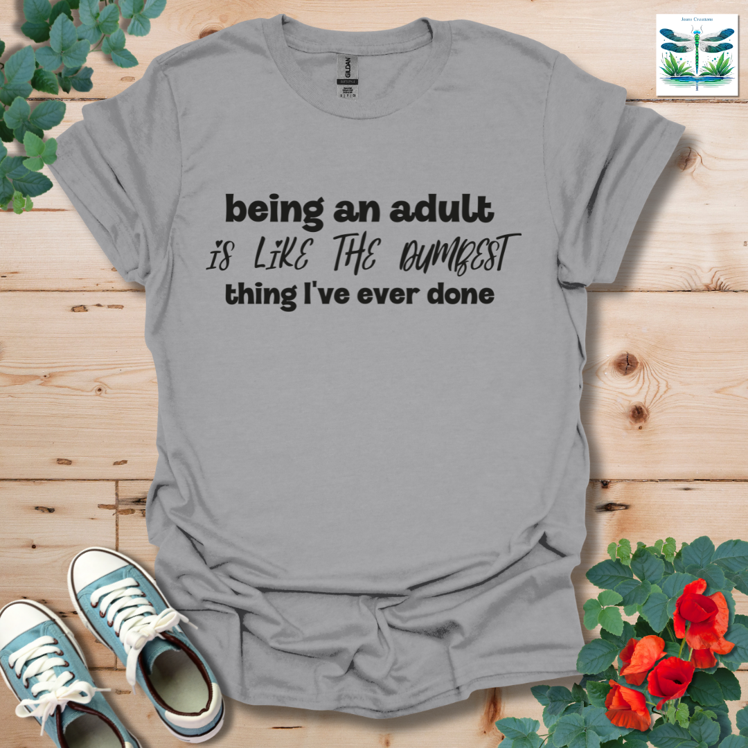 Dumbest Thing Ever T-Shirt