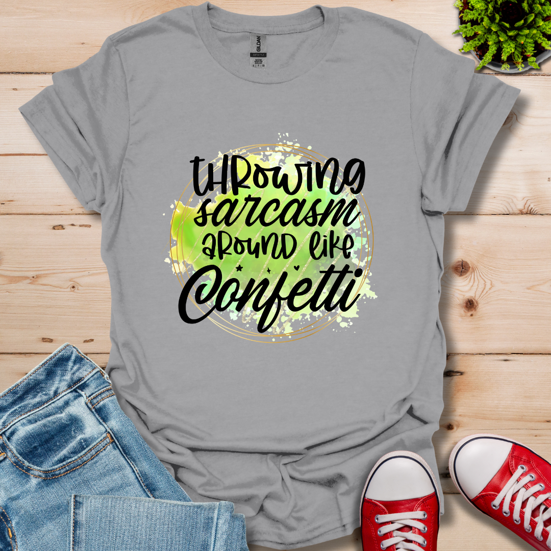 Throwing Sarcasm Around T-Shirt
