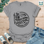 I Like Shows T-Shirt