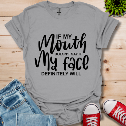 If My Mouth T-Shirt