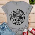 Do I Look Like T-Shirt